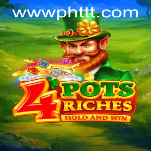 Unveiling 4potsriches: A New Gaming Adventure by PHTTT.com