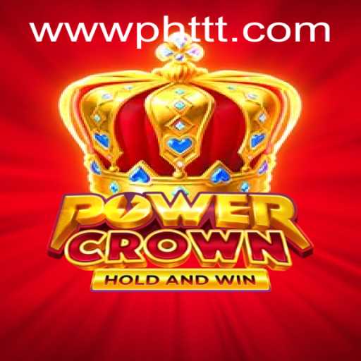 Unearth the Thrills of PowerCrown: The Ultimate Gaming Experience with PHTTT.com