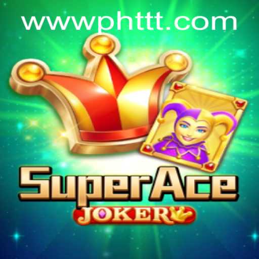 Unveiling SuperAceJoker: The Ultimate Gaming Experience with PHTTT.com