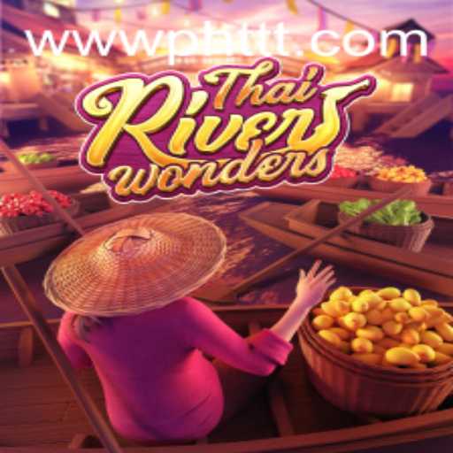 Exploring ThaiRiverWonders: The Enchanting Virtual Game Experience