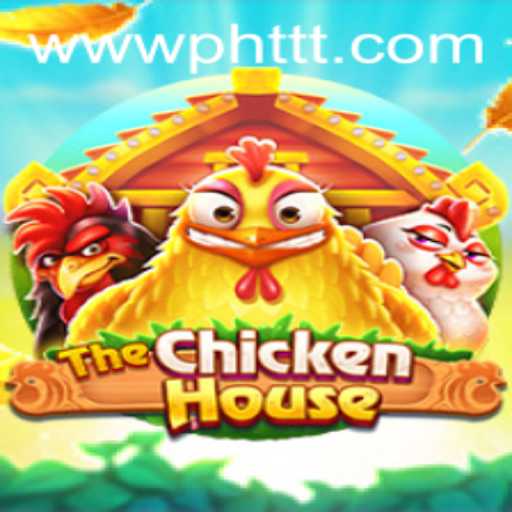Exploring TheChickenHouse: A New Gaming Phenomenon by PHTTT.com
